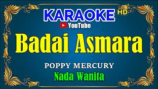 Download BADAI ASMARA - Poppy Mercury [ KARAOKE HD ] Nada Wanita MP3