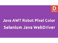 Java AWT Robot get pixel color selenium java webdriver