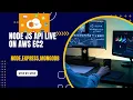 Deploy NodeJS Application on AWS - Amazon Web Services NodeJS