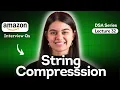 String Compression problem - Lecture 32 Leetcode 443
