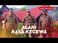 Download Lagu Basadoi Trio - Alani Rasa Kecewa (Official Music Video)