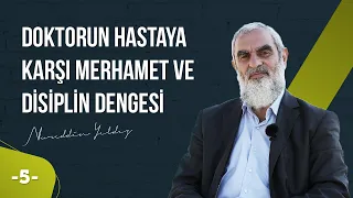 DOKTORUN HASTAYA KARŞI MERHAMET VE DİSİPLİN DENGESİ