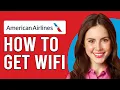 How To Get Wi-Fi On American Airlines How To Connect To American Airlines Inflight Wi-Fi