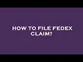 How to file fedex claim