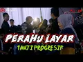 Download Lagu PERAHU LAYAR versi TANJI PROGRESIF || BIKIN KESURUPAN