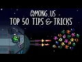 Top 50 Tips Tricks in Among Us Compilation Ultimate Guide To Become a Pro