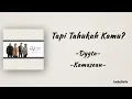 Tapi Tahukah Kamu? - Dygta feat. Kamasean | Lirik Lagu