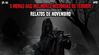 3 HORAS DE TERROR! - RELATOS DE NOVEMBRO | EP.141 #dp