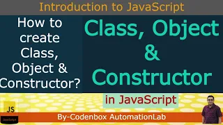 JS - Part 16 Class Object and Constructor in JavaScript How to create Class Object Constructor
