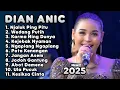 FULL ALBUM DIAN ANIC TERBARU 2025 ‼️ versi live streaming anica nada terbaru 2025