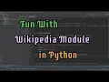 Wikipedia Module in Python Functions in Wikipedia Module Logical Coding