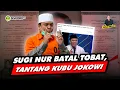Download Lagu Alifurrahman: SUGI NUR BATAL TOBAT, TANTANG KUBU JOKOWI