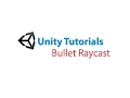 Unity Tutorials Bullet Collisions Using a Raycast