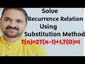 T n 2T n-1 1 Recurrence Relation using Substitution Method Design Analysis of Algorithm