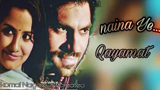 qayamat love story vm sshh phir koi hai naina ye