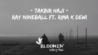ray nineball ft rima k dewi takbir haji lirik lagu ost emak ijah pengen ke mekkah