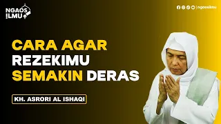 Download KH. Asrori Al Ishaqi - Cara Agar Rezekimu Semakin Deras MP3