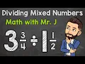 Dividing Mixed Numbers Step by Step Math with Mr J