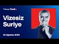 Download Lagu Vizesiz Suriye - Yılmaz Özdil