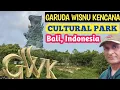 Download Lagu Exploring Bali's GWK cultural Park