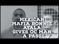 MEXICAN MAFIA RONNIE AYALA GIVES A CONVICTED DEATH-ROW INMATE A PASS BUT GOES AGAINST ALL MORALITY