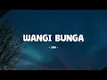Ian - Wangi Bunga - Lirik Musik Senja
