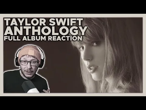 Download MP3 Album of the year..? Taylor Swift - Anthology | REACTION