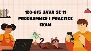 1Z0-815 Java SE 11 Programmer I Practice Exam Certivoza