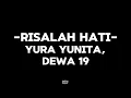 Download Lagu Risalah Hati-Yura Yunita,Dewa 19 (lirik+Speed up)