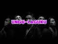 UNGU-Laguku (Lirik)