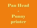 Pan Head - Punny Printer