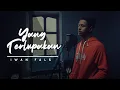 Download Lagu Yang Terlupakan - Iwan Fals (Cover) by My Marthynz #lofi