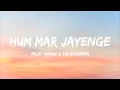 Download Lagu Hum Mar Jayenge | Lyrical Video | Arijit Singh, Tulsi Kumar | Aashiqui 2 | Bollywood Romantic Song