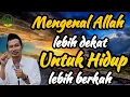 Download Lagu Mengenal Allah lebih dekat untuk Hidup lebih Berkah - Gus Baha