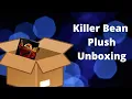 Killer Bean Plush Unboxing