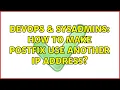 DevOps SysAdmins How to make Postfix use another IP address 4 Solutions