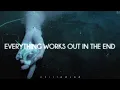 Download Lagu Everything Works Out in the End - Kodaline (Best Part Looped)
