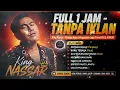 King Nassar - Astaga Naga | Lagu Trend FULL ALBUM - TANPA IKLAN
