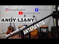 Download Lagu ANDY LIANY - ANTARA KITA (Acoustic Cover by G.A.C)