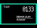 Dennis Quin - Runnin' | TSZR0133