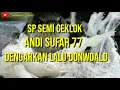 SP SEMI CEKLOK ANDI SUFAR 77