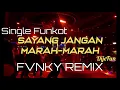 Download Lagu FUNKOT REMIX SAYANG JANGAN MARAH-MARAH