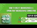 How to create Microservice Connecting Two Microservices in Spring Boot Java