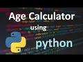 Age Calculator Python Project with Full Code Explanation