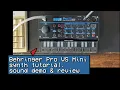 Behringer Pro VS Mini synth tutorial sound demo and review