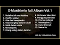 Full album X-Musikimia vol.1 #laguterbaru #X-musikimia