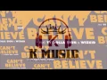 Kranium - Cant Believe Ft  Ty Dolla $ign & WizKid