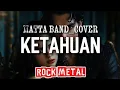 Lagu 🎵MATTA BAND_KETAHUAN-(COVER ROCK METAL 💔) 