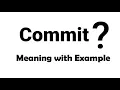 Commit Meaning Example Definition EWM-English Word Meaning