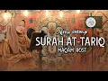 Download Lagu Murottal Surah At-Tariq Maqam Rost || ALMA ESBEYE